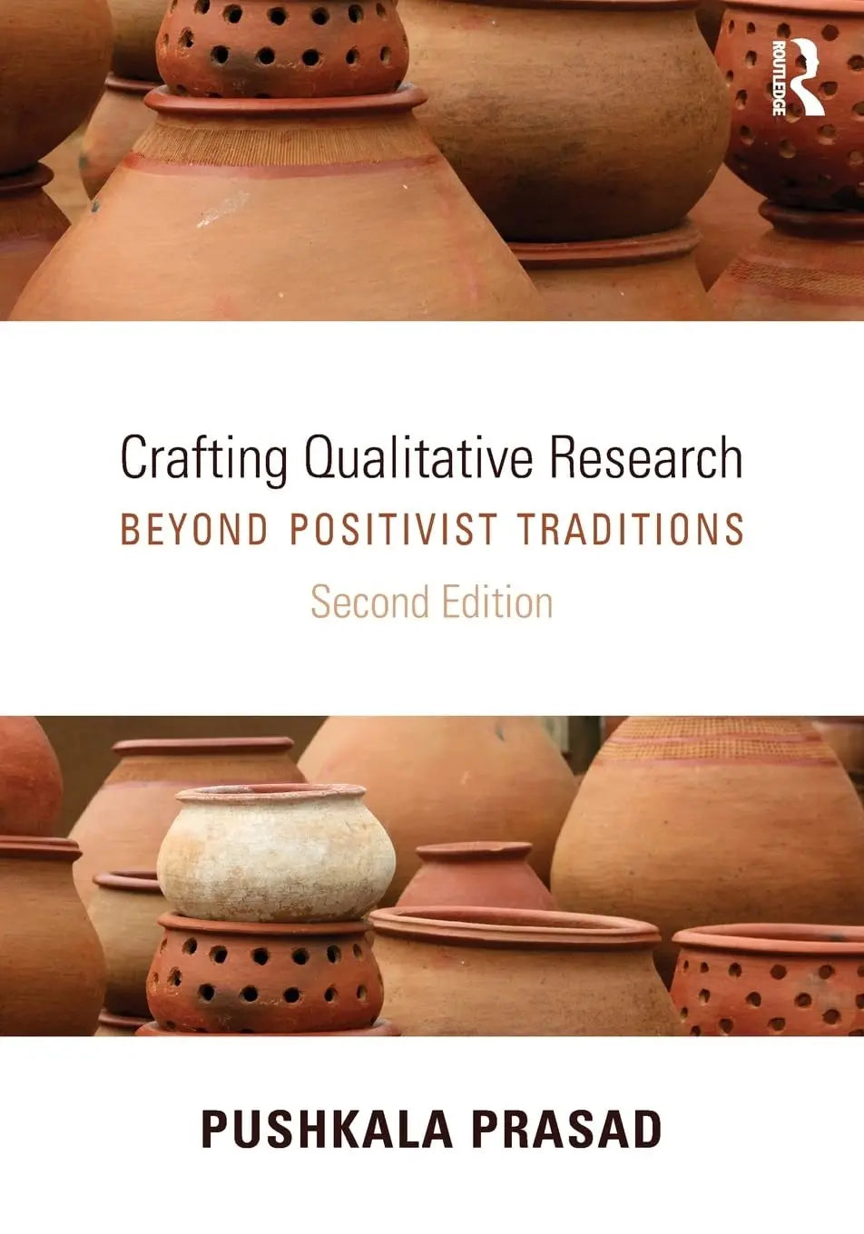 Crafting Qualitative Research Beyond Positivist Traditions by Pushkala Prasad – book cover