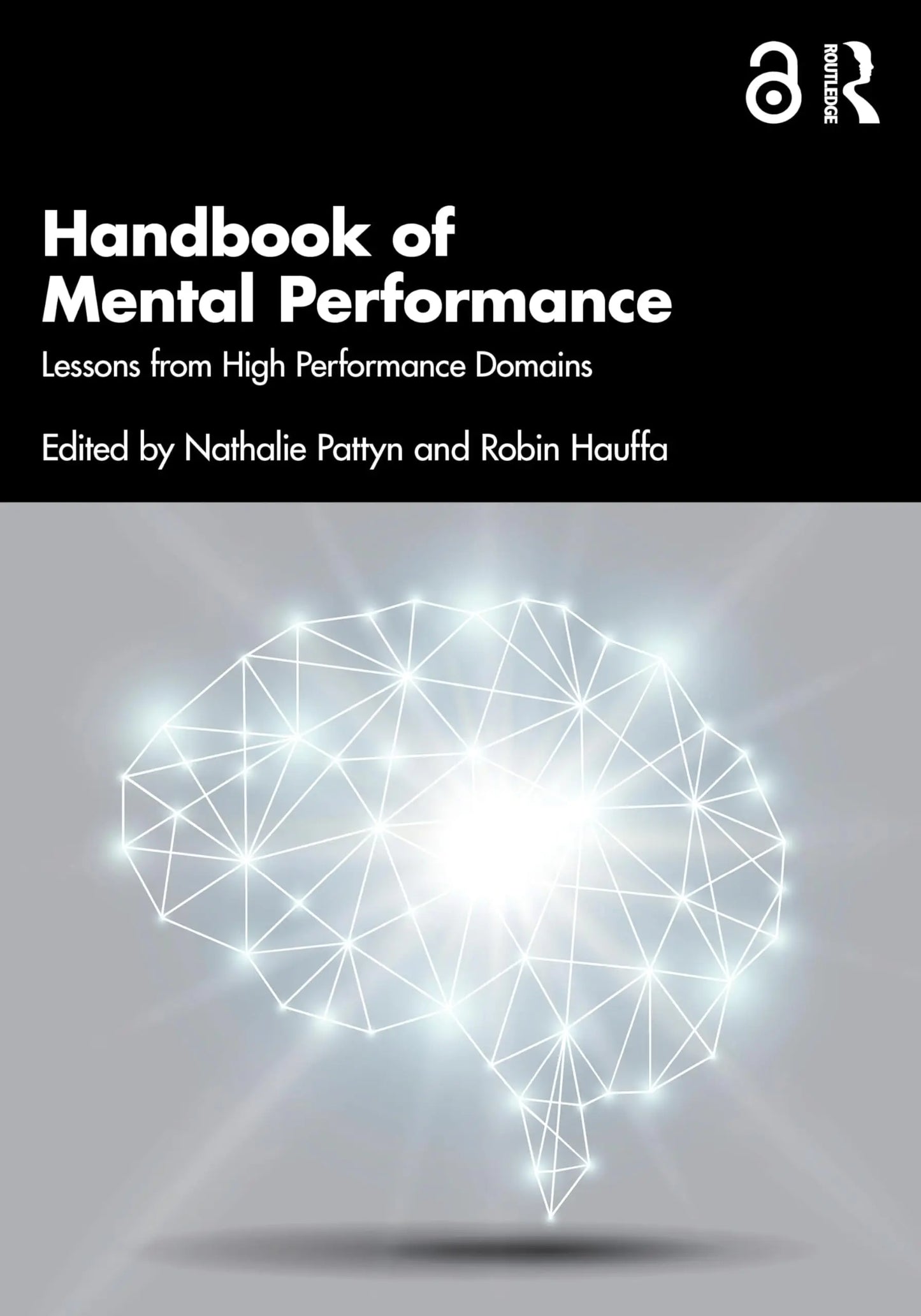 Handbook of Mental Performance Lessons from High Performance Domains by Nathalie Pattyn Routledge, Chapman & Hall, Incorporated