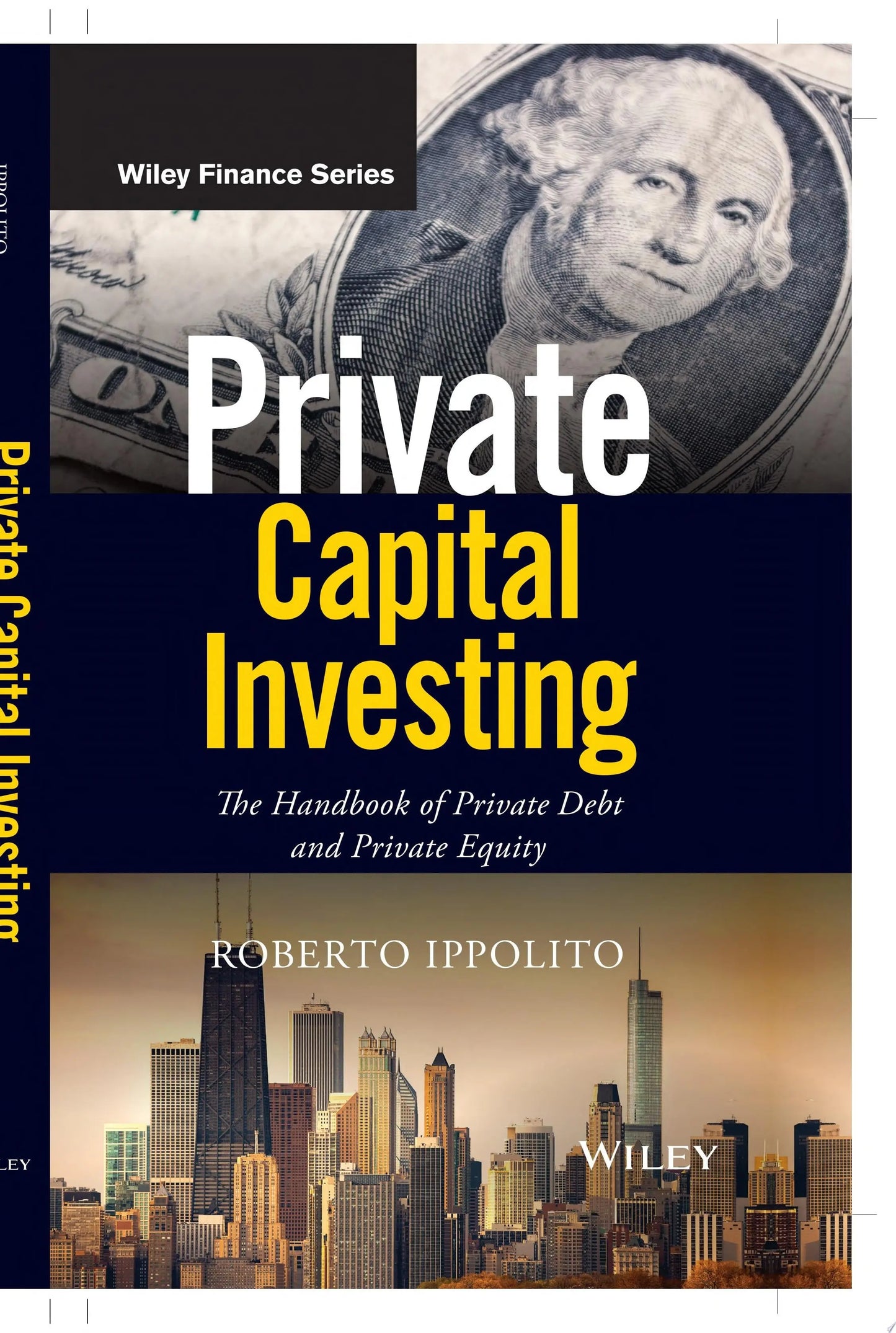Private Capital Investing The Handbook of Private Debt and Private Equity by Roberto Ippolito – book cover