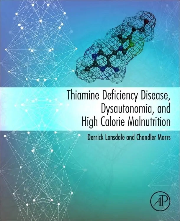Thiamine Deficiency Disease, Dysautonomia, and High Calorie Malnutrition by Derrick Lonsdale – book cover