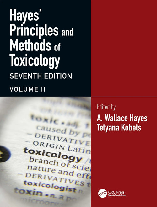 Hayes' Principles and Methods of Toxicology by Andrew Wallace Hayes