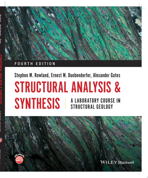 Structural Analysis and Synthesis A Laboratory Course in Structural Geology by Stephen M. Rowland
