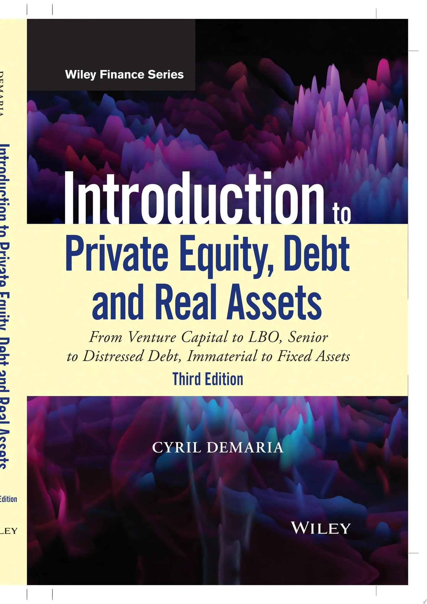 Introduction to Private Equity, Debt and Real Assets From Venture Capital to LBO, Senior to Distressed – book cover