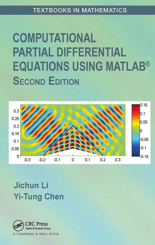 Computational Partial Differential Equations Using MATLAB by Jichun Li