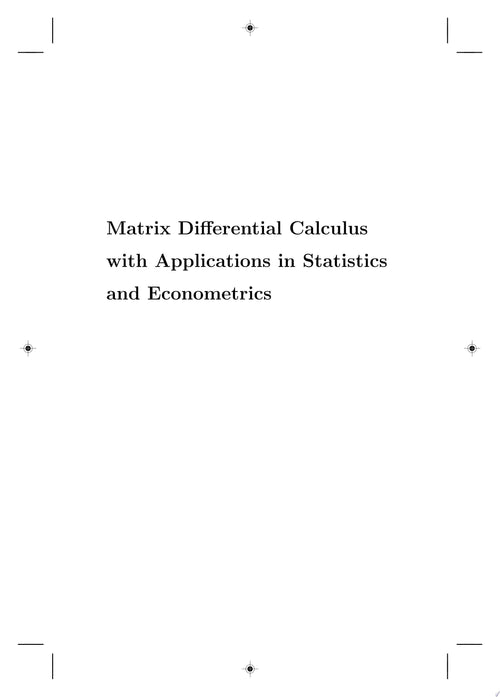 Matrix Differential Calculus with Applications in Statistics and Econometrics
