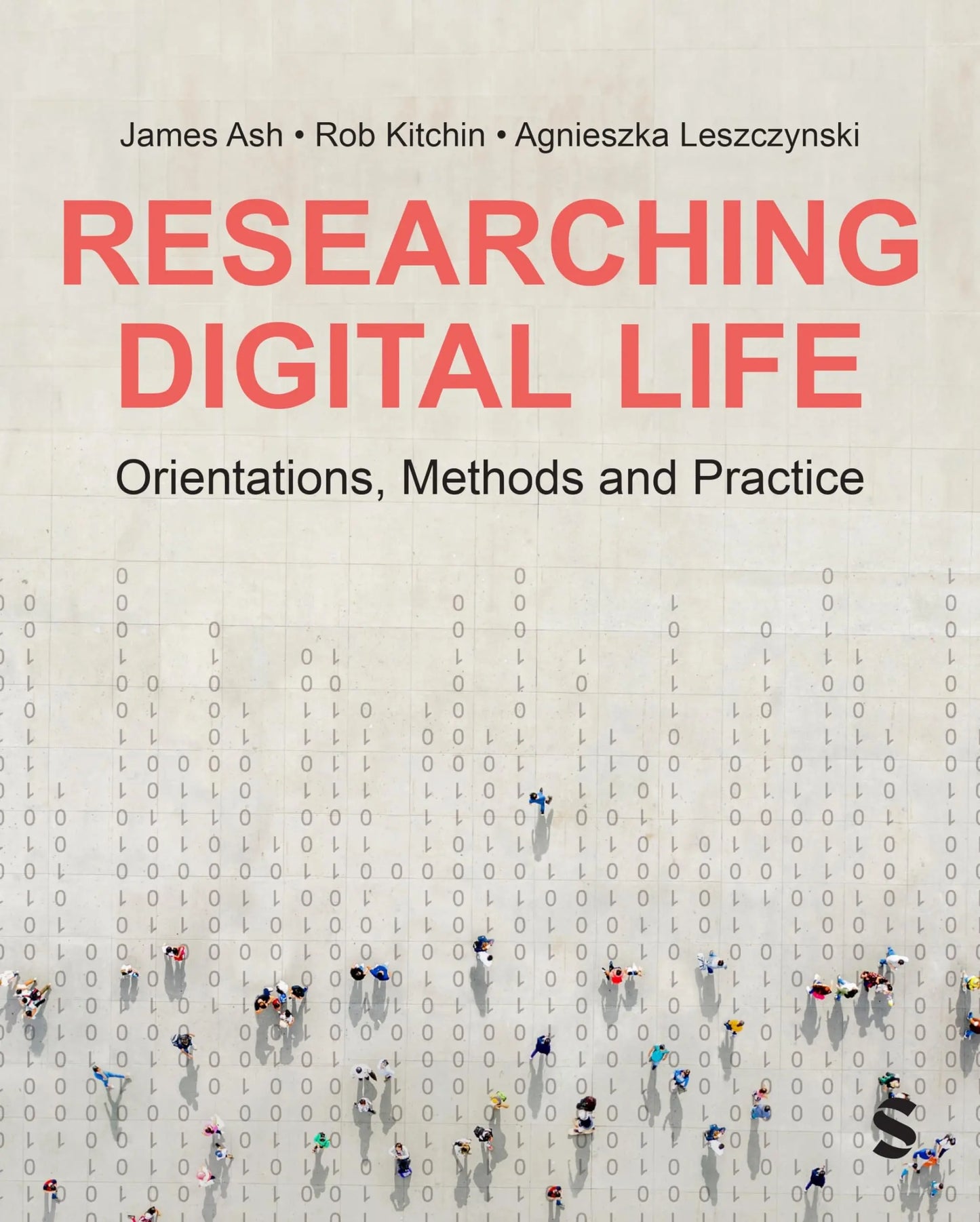 Researching Digital Life Orientations, Methods and Practice by James Ash – book cover