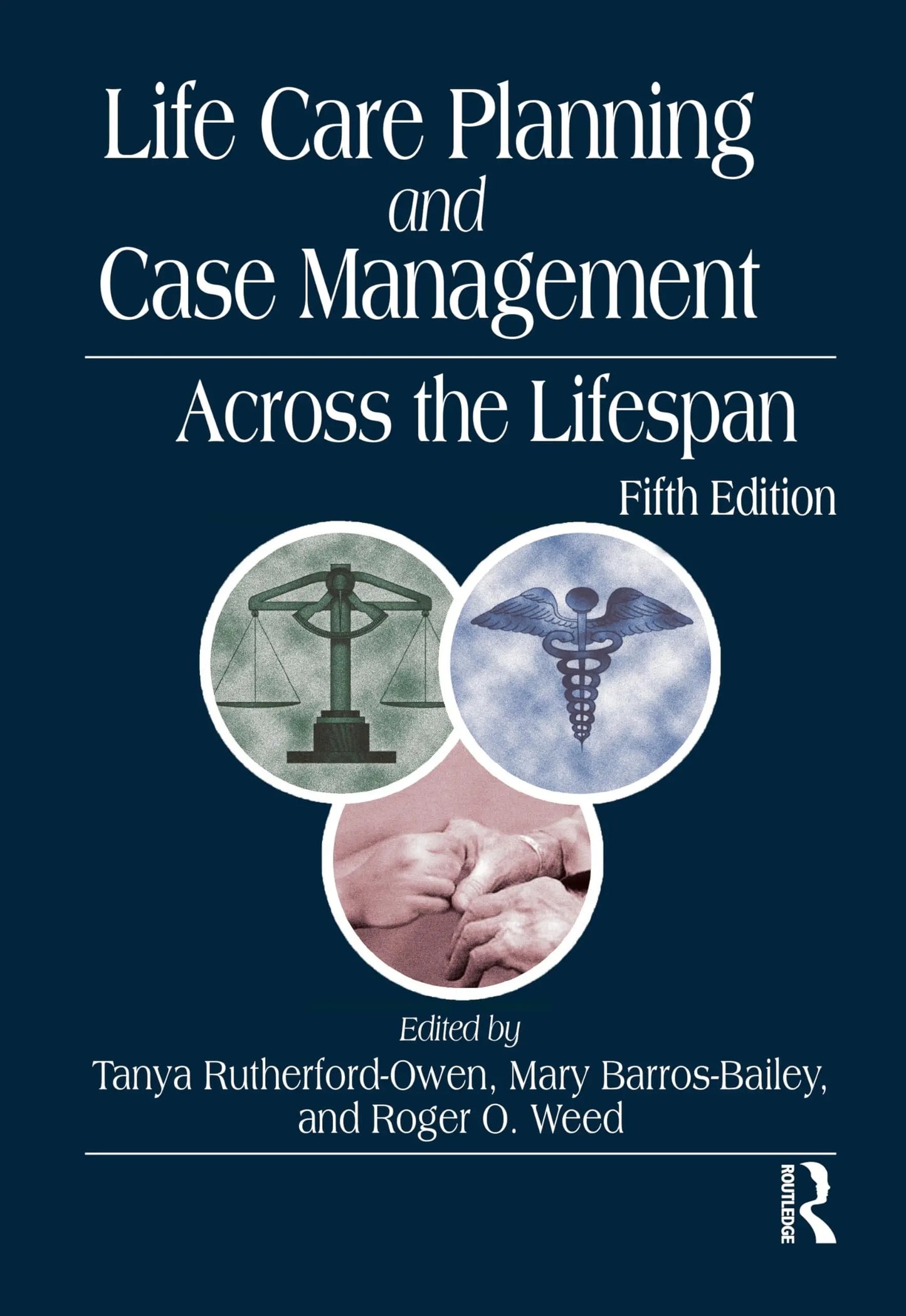 Life Care Planning and Case Management Across the Lifespan by Tanya Rutherford-Owen – book cover