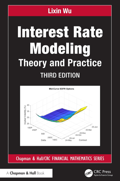 Interest Rate Modeling Theory and Practice by Lixin Wu