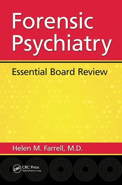 Forensic Psychiatry Essential Board Review by Helen Mavourneen Farrell