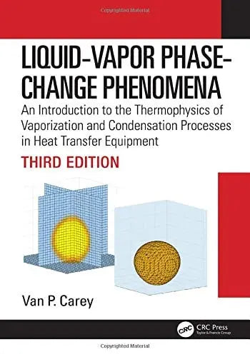 Liquid Vapor Phase Change Phenomena An Introduction to the Thermophysics of Vaporization and Condensation – book cover