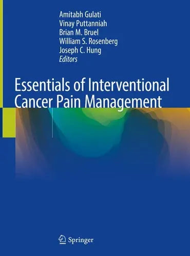 Essentials of Interventional Cancer Pain Management Springer International Publishing