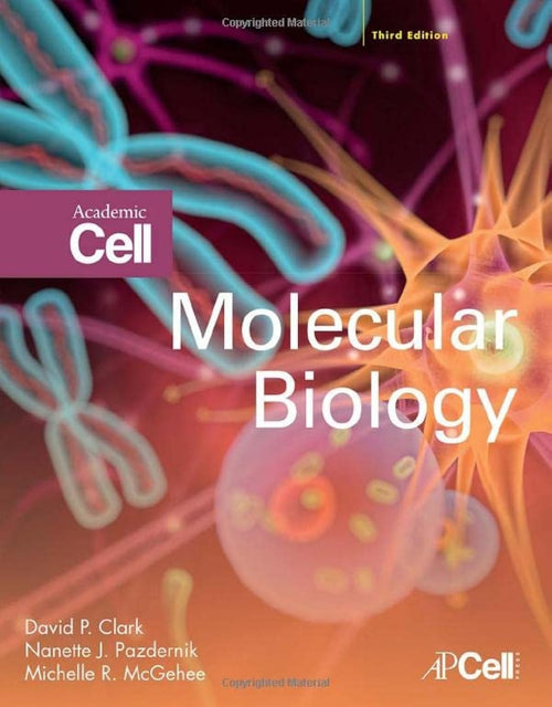 Molecular Biology by David P. Clark