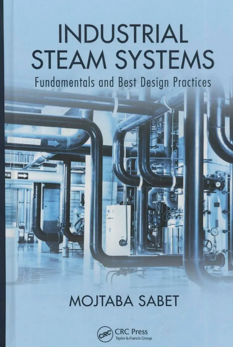 Industrial Steam Systems Fundamentals and Best Design Practices by Mojtaba Sabet – book cover