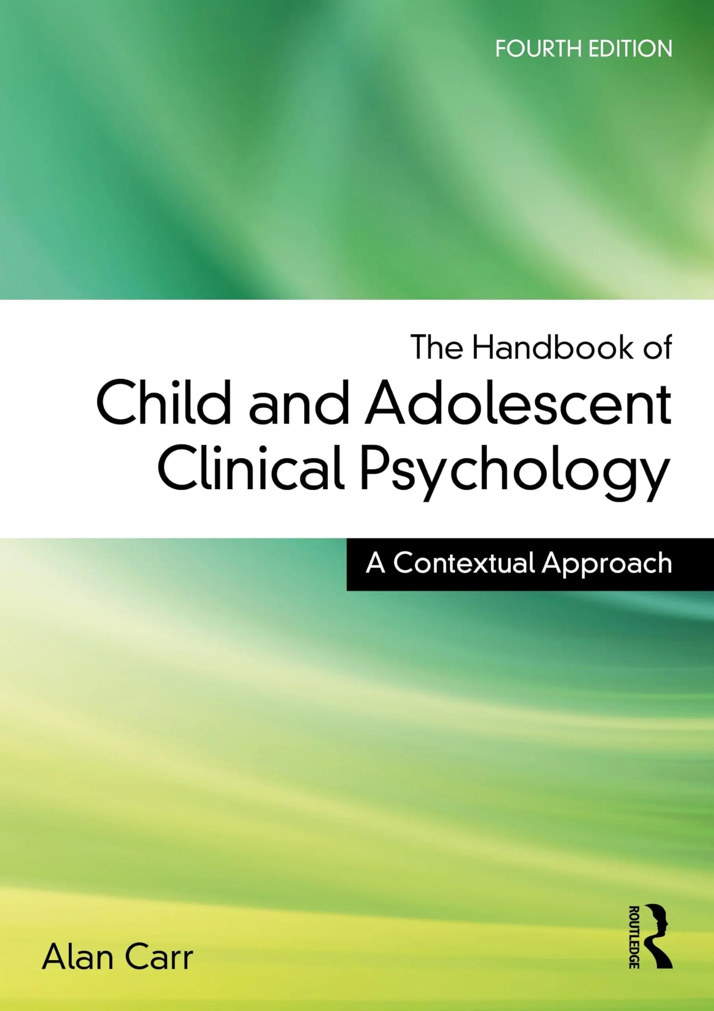 The Handbook of Child and Adolescent Clinical Psychology A Contextual Approach by Alan Carr – book cover