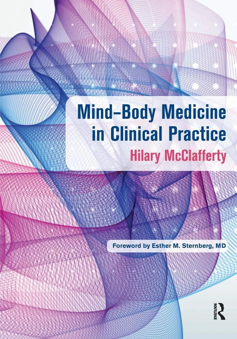 Mind-Body Medicine in Clinical Practice by Hilary McClafferty – book cover