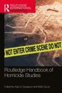 Routledge Handbook of Homicide Studies by Kyle A. Burgason – book cover