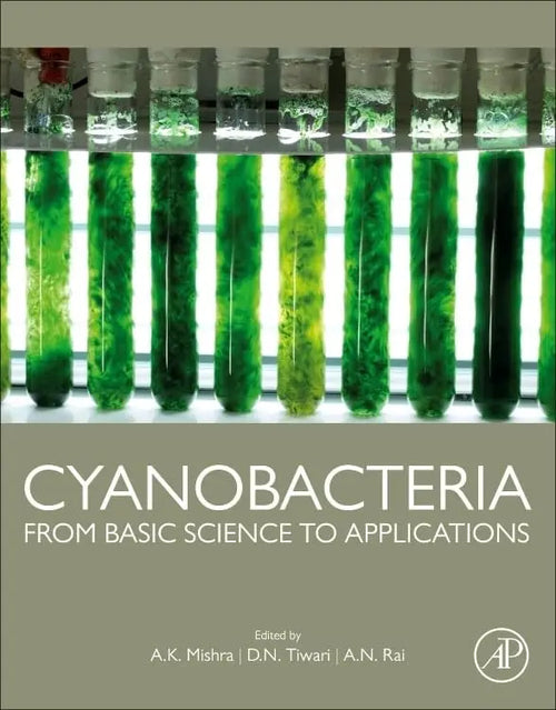 Cyanobacteria From Basic Science to Applications by A.K. Mishra