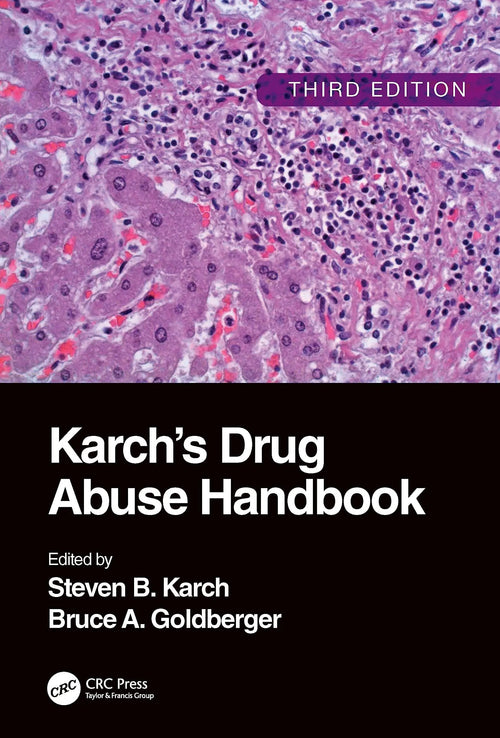 Karch's Drug Abuse Handbook by Steven B. Karch