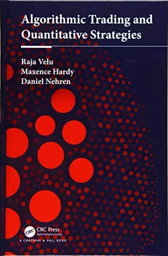Algorithmic Trading and Quantitative Strategies by Raja Velu