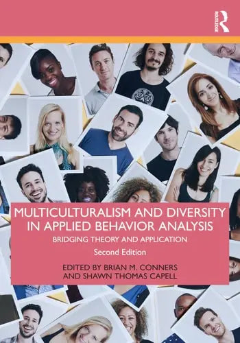 Multiculturalism and Diversity in Applied Behavior Analysis Bridging Theory and Application Taylor & Francis Limited