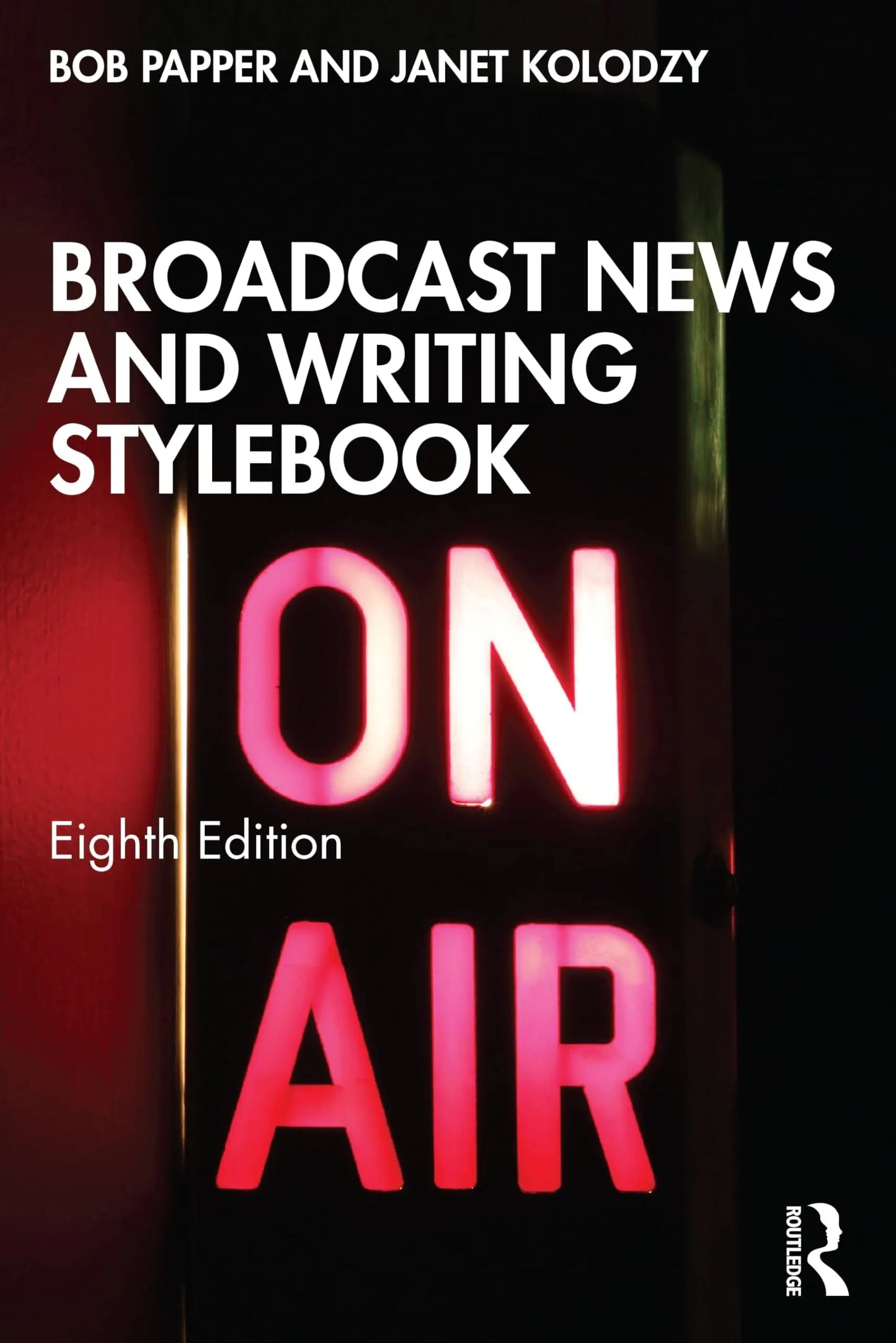 Broadcast News and Writing Stylebook by Bob Papper – book cover