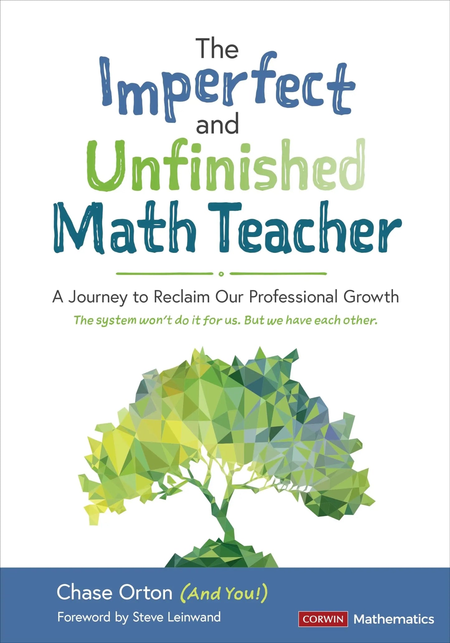 The Imperfect and Unfinished Math Teacher A Journey to Reclaim Our Professional Growth by Chase Orton – book cover