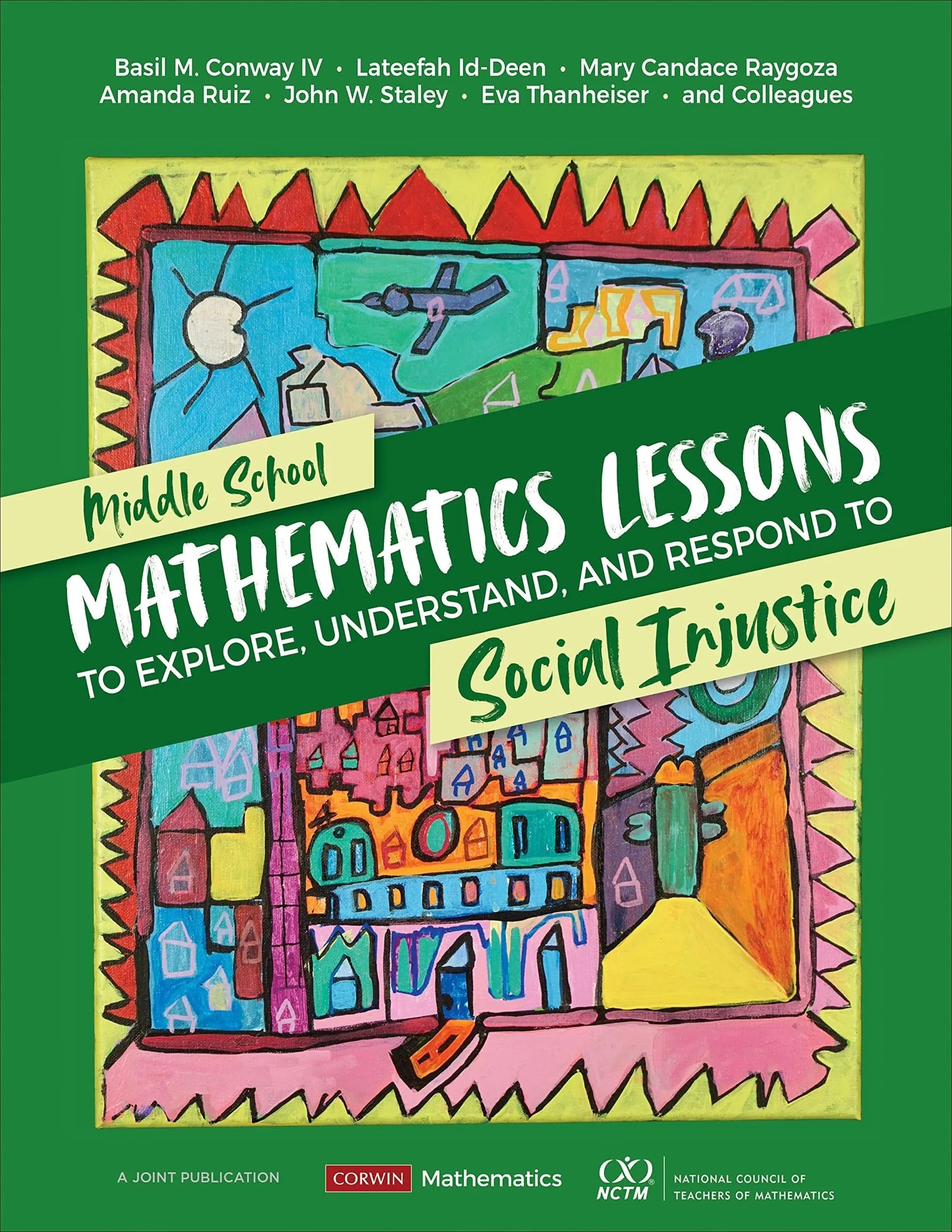 Middle School Mathematics Lessons To Explore, Understand, and Respond to Social Injustice by Basil M. Conway – book cover