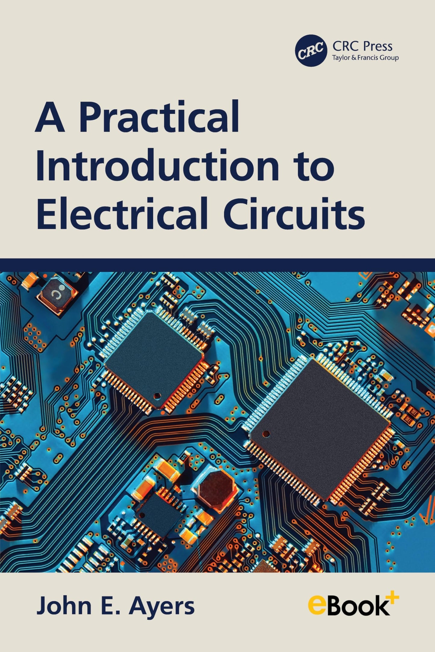 A Practical Introduction to Electrical Circuits by John E. Ayers