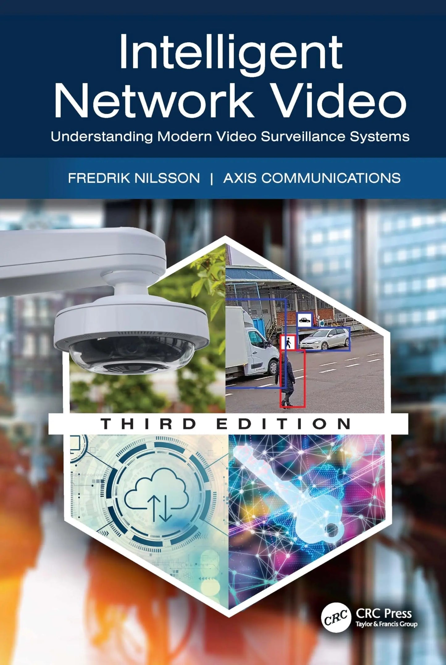 Intelligent Network Video Understanding Modern Video Surveillance Systems by Fredrik Nilsson – book cover