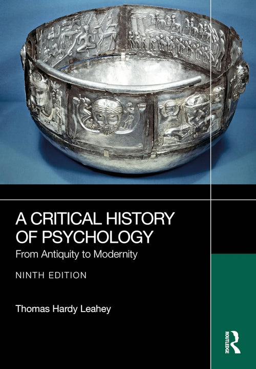A Critical History of Psychology From Antiquity to Modernity by Thomas Hardy Leahey