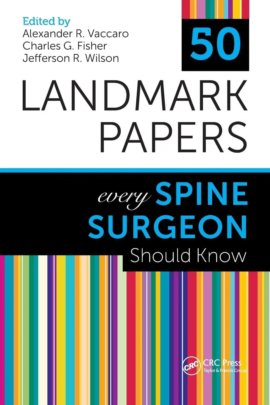 50 Landmark Papers Every Spine Surgeon Should Know by Alexander R. Vaccaro – book cover