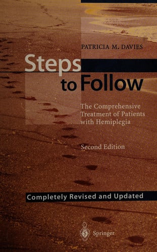 Steps to Follow The Comprehensive Treatment of Patients with Hemiplegia by Patricia M. Davies – book cover