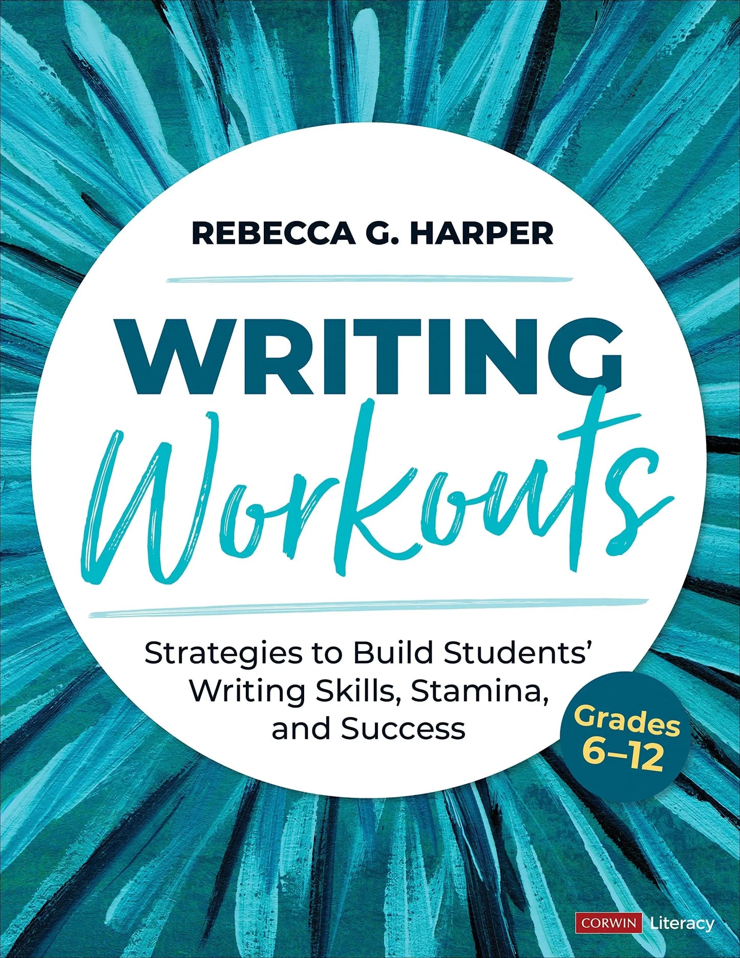 Writing Workouts Strategies to Build Students' Writing Skills, Stamina, and Success by Rebecca G. Harper – book cover