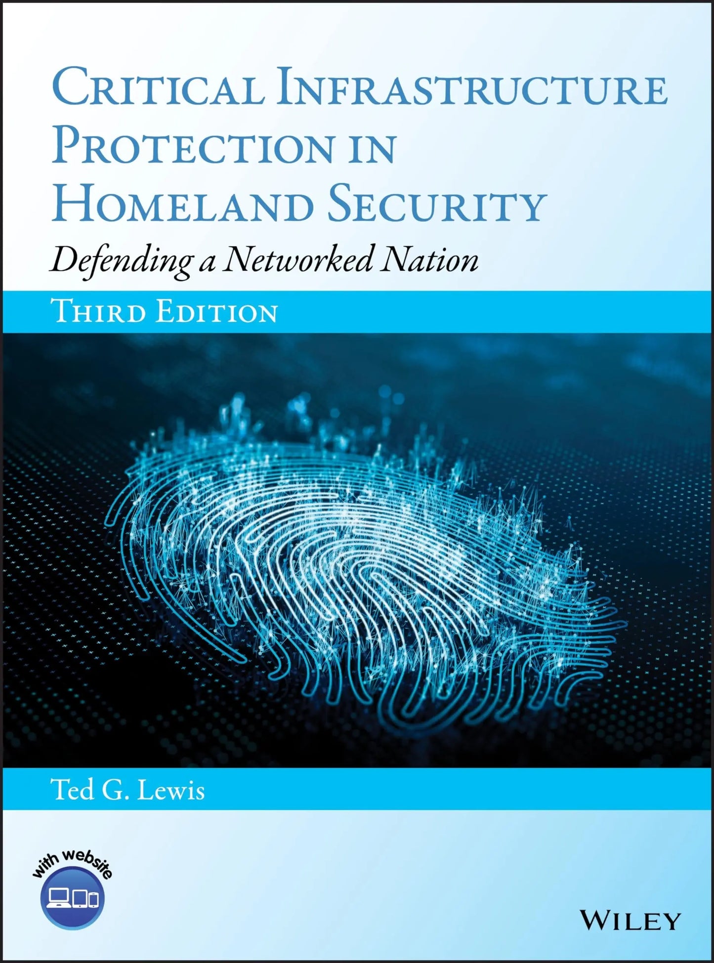 Critical Infrastructure Protection in Homeland Security Defending a Networked Nation by Ted G. Lewis – book cover