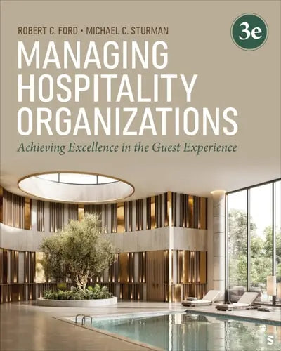 Managing Hospitality Organizations Achieving Excellence in the Guest Experience SAGE Publications, Incorporated