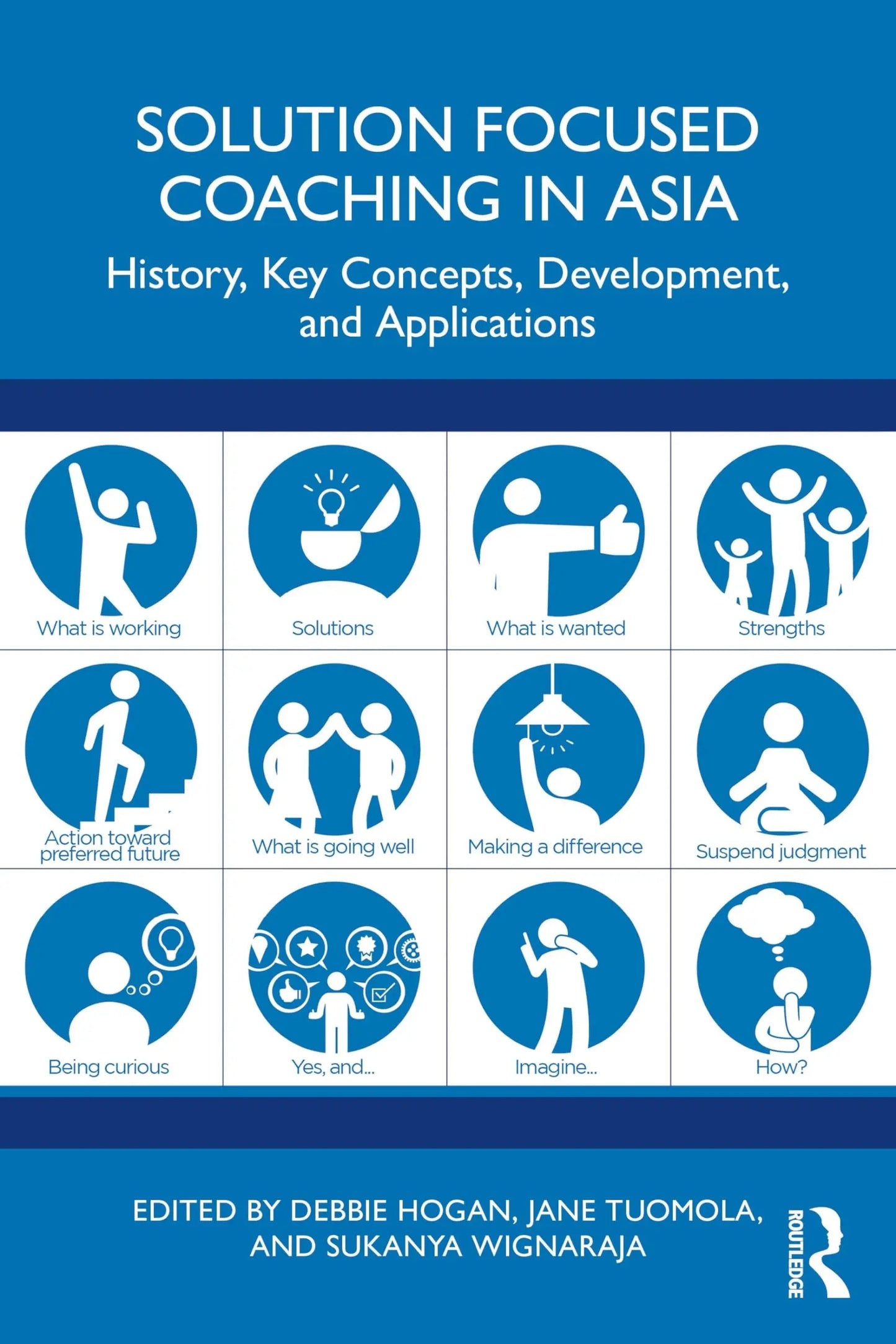 Solution Focused Coaching in Asia History, Key Concepts, Development, and Applications by Debbie Hogan – book cover