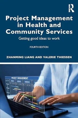 Project Management in Health and Community Services A Contemporary Guide to Practice by Zhanming Liang – book cover