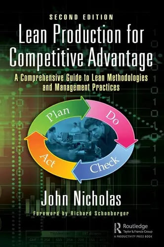 Lean Production for Competitive Advantage A Comprehensive Guide to Lean Methodologies and Management Practices, Second Edition