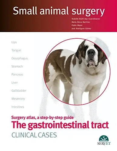 The Gastrointestinal Tract Surgery Atlas, a Step-by-step Guide : Clinical Cases by María Elena Martínez