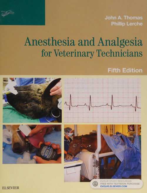 Anesthesia and Analgesia for Veterinary Technicians by John Alfred Thomas