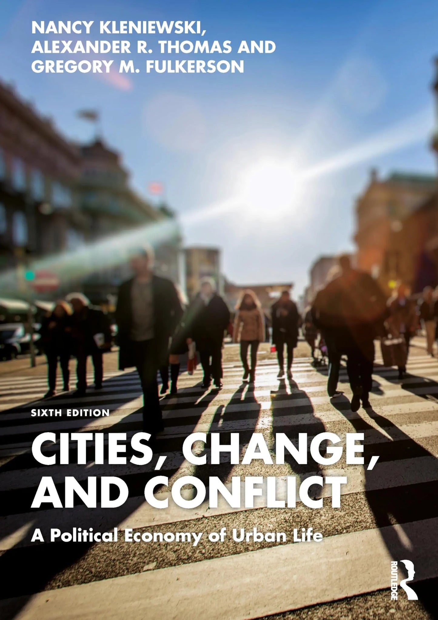 Cities, Change, and Conflict A Political Economy of Urban Life by Nancy Kleniewski – book cover