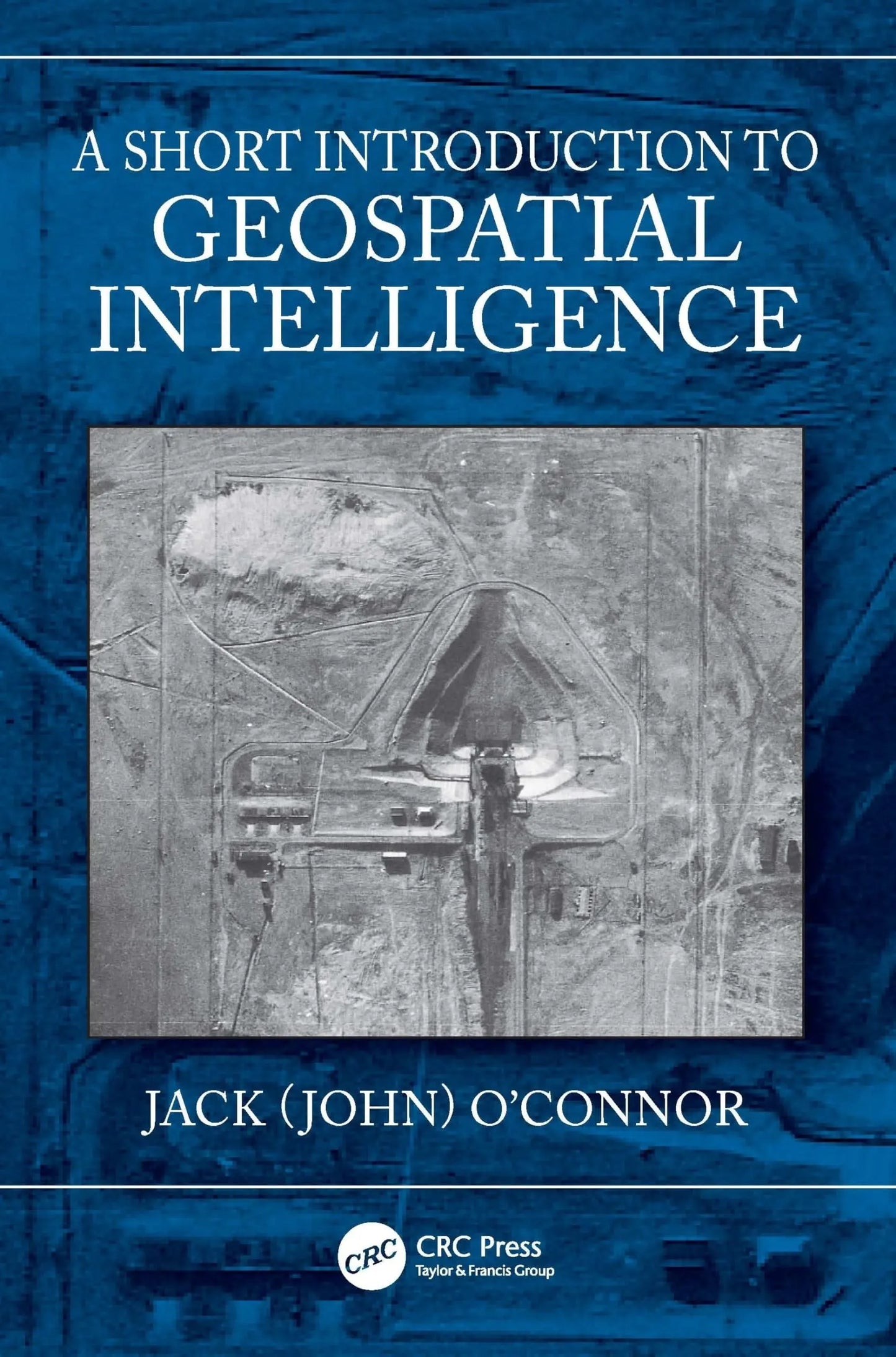 A Short Introduction to Geospatial Intelligence by Jack O'Connor – book cover