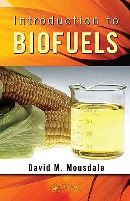 Introduction to Biofuels by David M. Mousdale – book cover