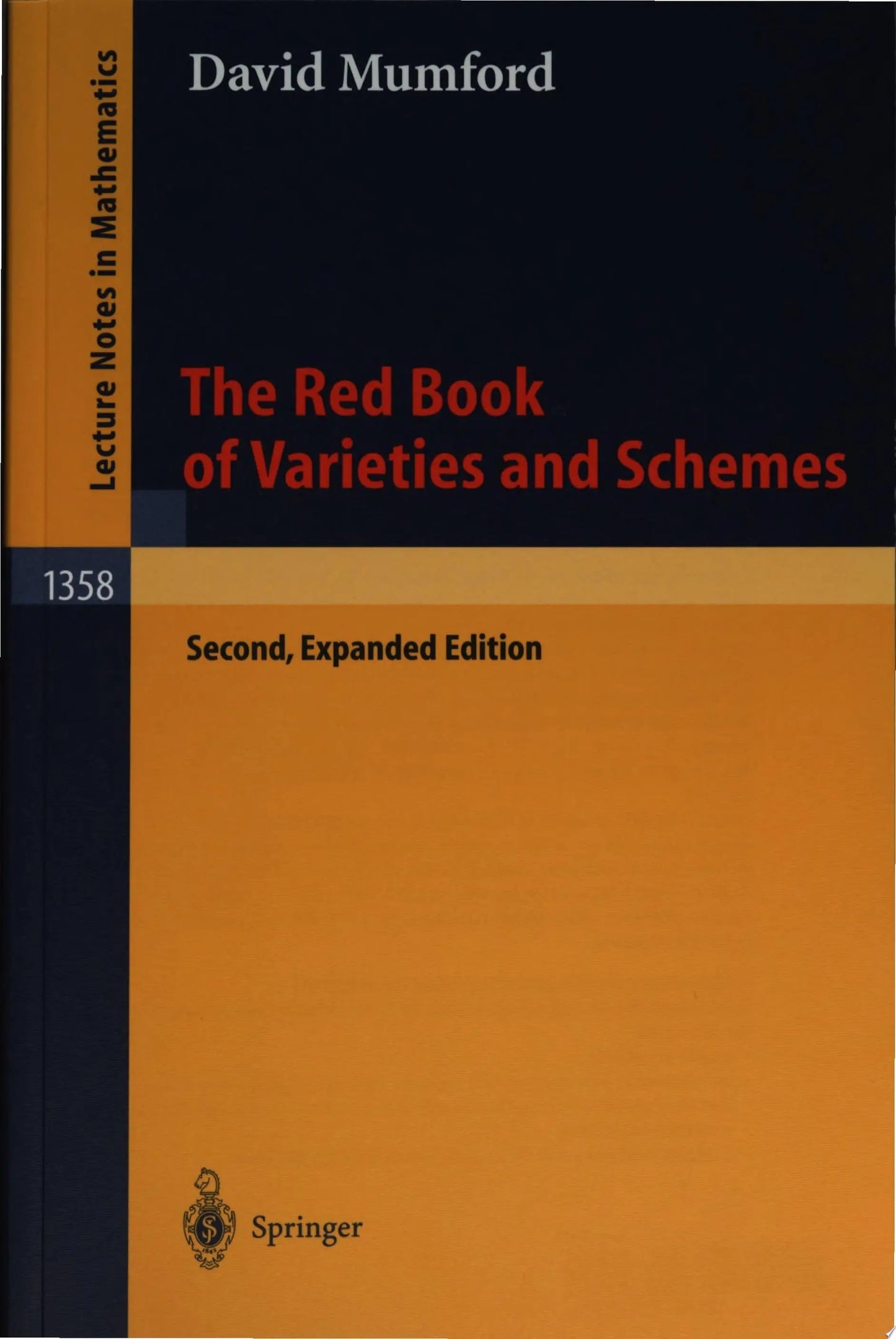 The Red Book of Varieties and Schemes Includes the Michigan Lectures (1974) on Curves and their Jacobians – book cover