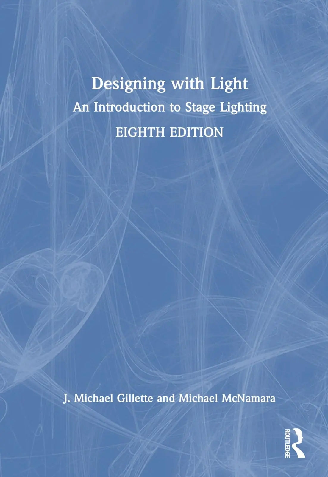 Designing with Light An Introduction to Stage Lighting by J. Michael Gillette – book cover