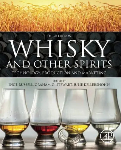 Whisky and Other Spirits Technology, Production and Marketing