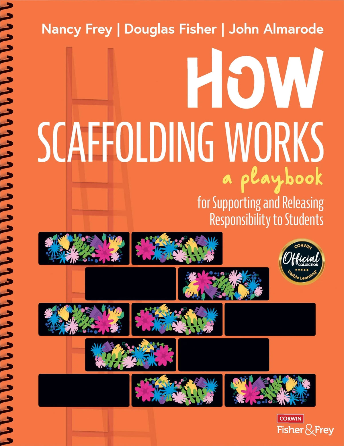 How Scaffolding Works A Playbook: For Supporting and Releasing Responsibility to Students by Nancy Frey – book cover