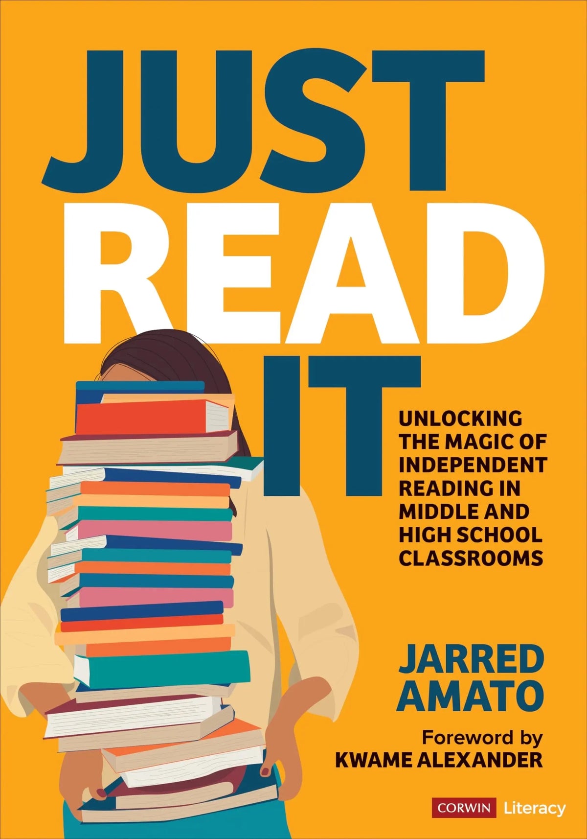 Just Read It Unlocking the Magic of Independent Reading in Middle and High School Classrooms by Jarred Amato – book cover