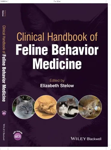 Clinical Handbook of Feline Behavior Medicine John Wiley & Sons