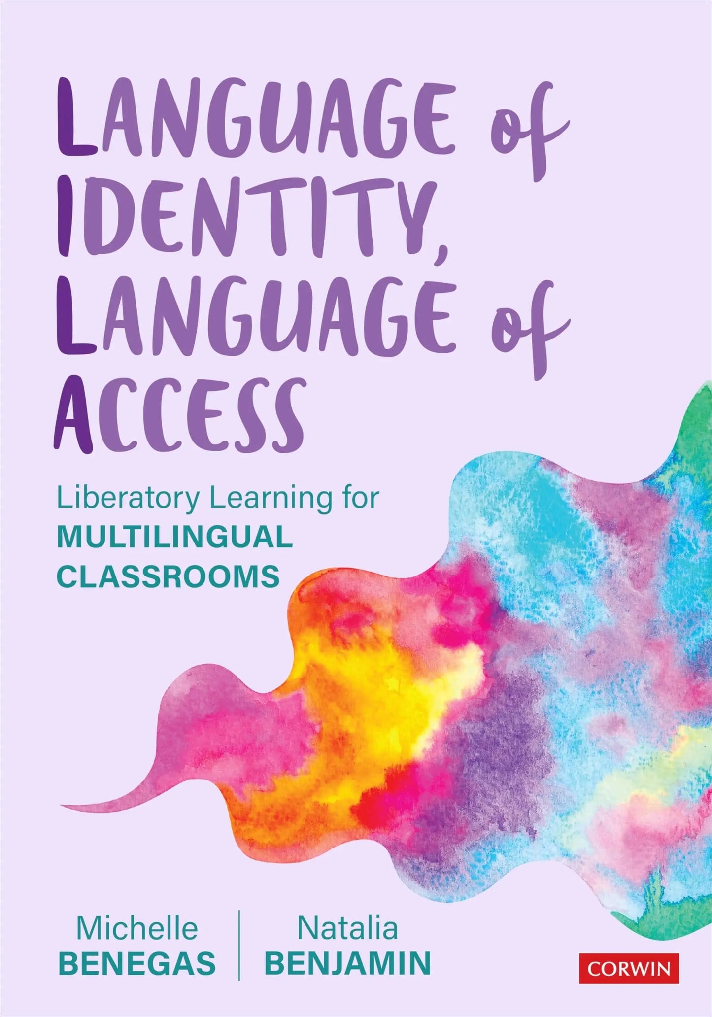 Language of Identity, Language of Access Liberatory Learning for Multilingual Classrooms by Michelle Benegas – book cover